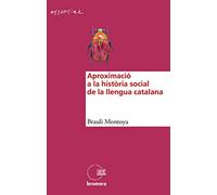 Aproximació A La Història Social De La Llengua Catalana: 18 (Essencial)
