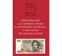 Aproximación a la empresa desde la economía austriaca y los costes de transacciones