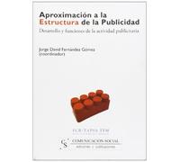 Aproximación a la estructura de la publicidad: Desarrollo y funciones de la actividad publicitaria: 1