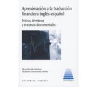 Aproximacion A La Traduccion Financiera Ingles-español: Textos Termino
