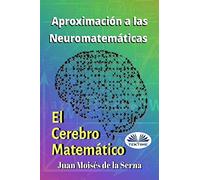 Aproximación A Las Neuromatemáticas: El Cerebro Matemático