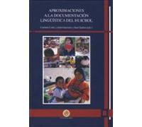 Aproximaciones A La Documentacion Linguistica De Huichol