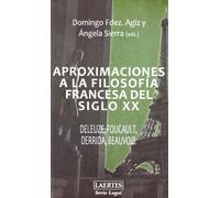 Aproximaciones A La Filosofia Francesa Del Siglo Xx: Deleuze Foucault