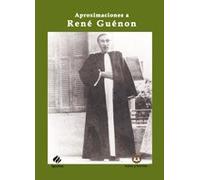 Aproximaciones a René Guénon