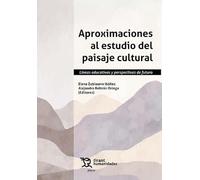 APROXIMACIONES AL ESTUDIO DEL PAISAJE CULTURAL (Plural)
