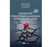 Aproximaciones interdisciplinares a la resiliencia en la sociedad del siglo XXI