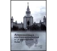 Aproximaciones Politico-economicas A La Transicion Rusa