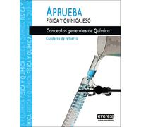 Aprueba Fisica Y Quimica. Conceptos Generales De Quimica