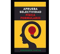 APRUEBA SELECTIVIDAD. FÍSICA. FORMULARIO: Formulario completo para 2 de bachillerato