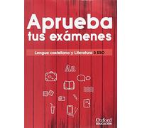 Aprueba tus exámenes. Lengua castellana y Literatura 3.º ESO