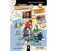 APT 8 - El triángulo de oro de al-Andalus: El triangulo de oro en al-Andalus + Free audio download (boo (Aventuras para tres)