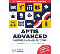APTIS Advanced Grammar & Vocabulary Test: Prepare for the Aptis Advanced exam with realistic C1 practice - 20 full tests with answers and guidance to reach C1/C2