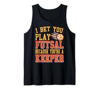 Apuesto a que Juegas Futsal Porque Eres un Portero Camiseta sin Mangas