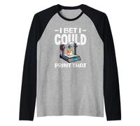 Apuesto a Que podría Imprimir Ese Divertido Amante de los Gatos con impresión 3D Camiseta Manga Raglan