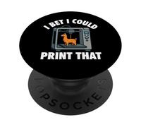 Apuesto a Que podría Imprimir eso - Impresora 3D Geek de impresión 3D PopSockets PopGrip Adhesivo