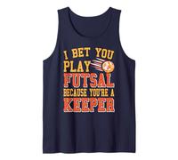 Apuesto Que juegas Futsal Porque Eres un Portero Camiseta sin Mangas