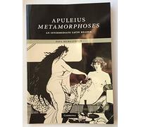 Apuleius: Metamorphoses: An Intermediate Latin Reader (Cambridge Intermediate Latin Readers)
