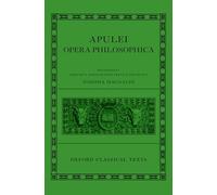 Apuleius: Philosophical Works (Apulei Opera Philosophica) (Oxford Classical Texts)