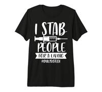 Apuñala a la Gente para ganarse la Vida - Tecnología de diálisis Divertida Camiseta Premium
