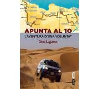 Apunta Al 10: L Aventura D Una Voluntat
