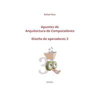 Apuntes de Arquitectura de Computadores. Diseño de operadores 3