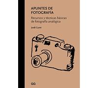 Apuntes de fotografía. Recursos y técnicas básicas de fotografía analógica (SIN COLECCION)