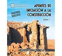 Apuntes de iniciación a la construcción I (ARQUITECTURA)