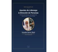 Apuntes de Liderazgo & Dirección de Personas: Reflexiones sobre liderazgo, cultura organizacional, gestión del talento y futuro del trabajo