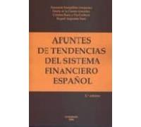 Apuntes De Tendencias Del Sistema Financiero Español (2ª Ed.)