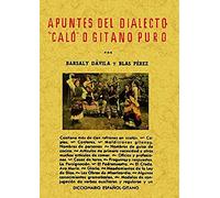 Apuntes del dialecto "caló" o gitano puro (SIN COLECCION)