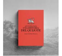APUNTES PARA UNA HISTORIA DEL QUIJOTE | Juan Cristobal Romero