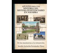 APUNTES PARA UNA HISTORIA DEL SISTEMA PENITENCIARIO EN NAVARRA: de las mazmorras a la reinserción