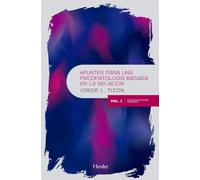 Apuntes para una psicopatología basada en la relación: Vol.1 Psicopatología general (fuera de colección)