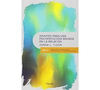 Apuntes para una Psicopatología Basada en la Relación: Vol. 2. Relaciones dramatizadas, atemorizadas y racionalizadoras