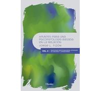 Apuntes Para Una Psicopatologia Basada En La Relacion. Vol Iii: Relaci