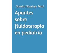 Apuntes sobre fluidoterapia en pediatría