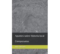 Apuntes sobre historia local: Ciempozuelos