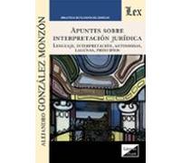 Apuntes sobre interpretación jurídica