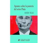 Apuntes Sobre La Punteria Del Señor Putin