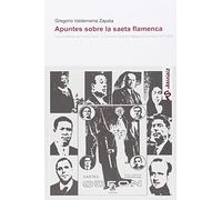 Apuntes sobre la saeta Flamenca | Gregorio Valderrama Zapata