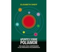 Apuntes sobre poliamor: Una guía para comprender a las personas poliamorosas: 15 (La pasión de Mary Read)