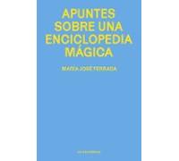 Apuntes sobre una enciclopedia mágica