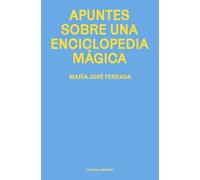 Apuntes sobre una enciclopedia mágica (LOS TRES EDITORES)