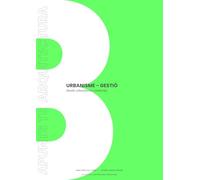 APUNTS TS ARQUITECTURA VOLUM B: URBANISME - GESTIÓ: Gestió Urbanística i Llicències