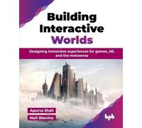 Apurva Shah Neil Blevins Building Interactive Worlds (Tapa blanda)
