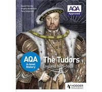 AQA A-level History: The Tudors: England 1485-1603