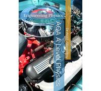 AQA A Level Physics: Engineering Physics
