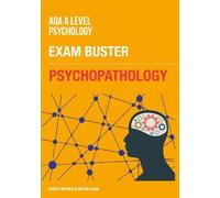 AQA A Level Psychology Psychopathology: Exam Buster Revision Guide