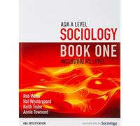 AQA A Level Sociology Book One Including AS Level
