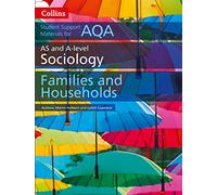 AQA AS and A Level Sociology Families and Households (Collins Student Support Materials)